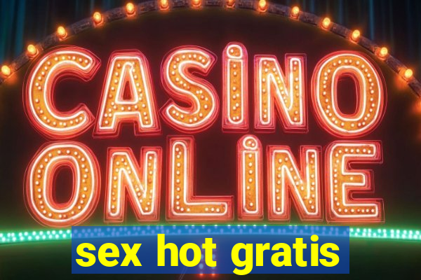 sex hot gratis